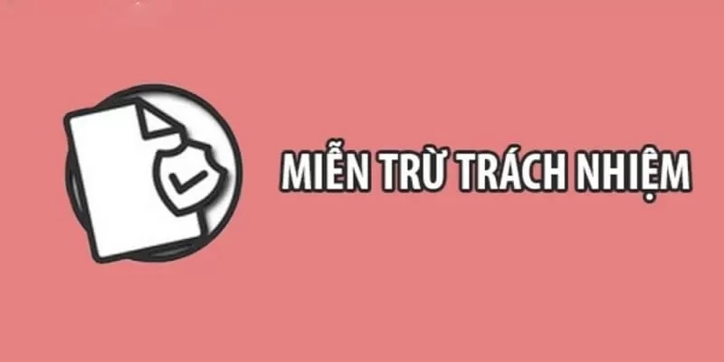 miễn trừ trách nhiệm